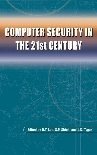 Computer Security in the 21st Century