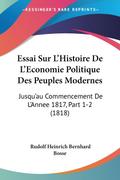 Essai Sur L’Histoire De L’Economie Politique Des Peuples Modernes