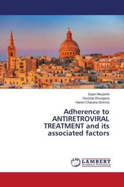 Adherence to ANTIRETROVIRAL TREATMENT and its associated factors