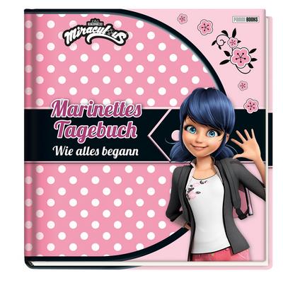 Miraculous: Marinettes Tagebuch: Wie alles begann