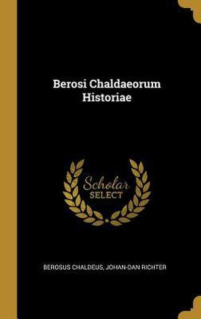 Berosi Chaldaeorum Historiae