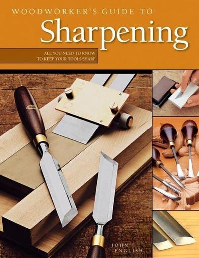 Woodworker’s Guide to Sharpening