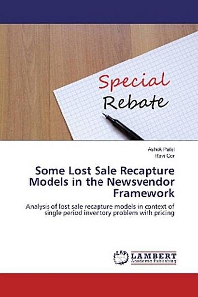 Some Lost Sale Recapture Models in the Newsvendor Framework