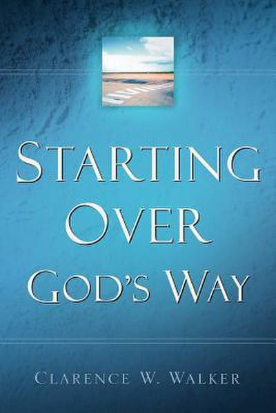 Starting Over God’s Way
