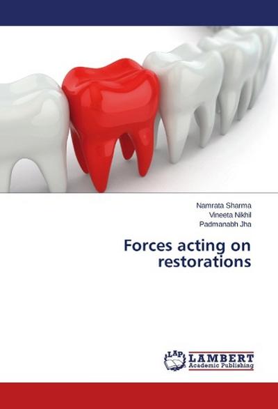 Forces acting on restorations