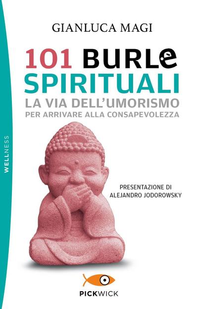 101 burle spirituali. La via dell’umorismo per arrivare alla consapevolezza