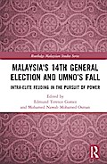Malaysia’s 14th General Election and UMNO’s Fall