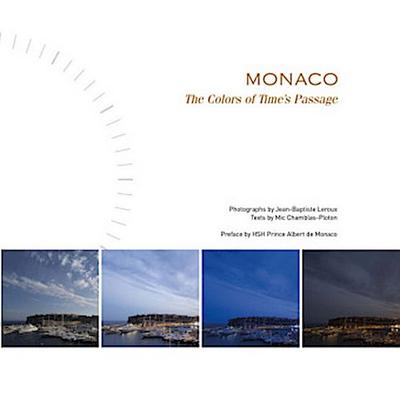 Monaco: The Colors of Time's Passage - Jean-Baptiste Leroux