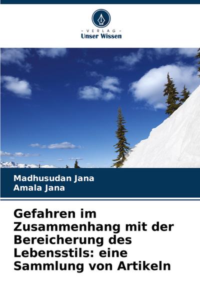 Gefahren im Zusammenhang mit der Bereicherung des Lebensstils: eine Sammlung von Artikeln
