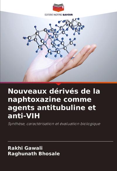 Nouveaux dérivés de la naphtoxazine comme agents antitubuline et anti-VIH