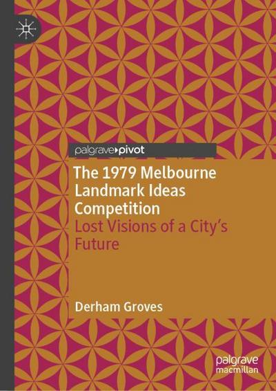 The 1979 Melbourne Landmark Ideas Competition