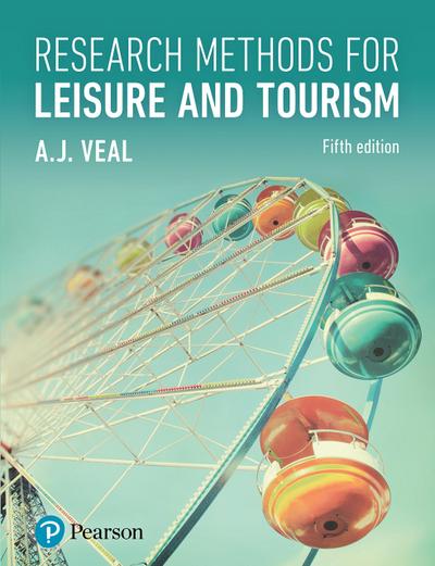 Research Methods for Leisure and Tourism