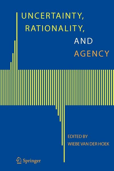 Uncertainty, Rationality, and Agency
