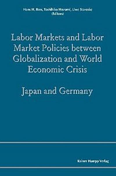 Labor Markets and Labor Market Policies between Globalization and World Economic Crisis