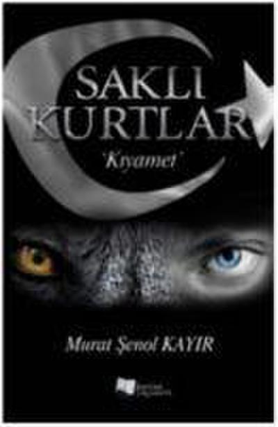 Sakli Kurtlar Kiyamet
