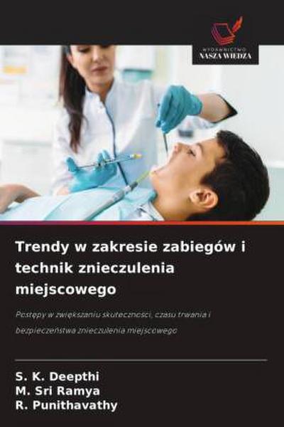 Trendy w zakresie zabiegów i technik znieczulenia miejscowego