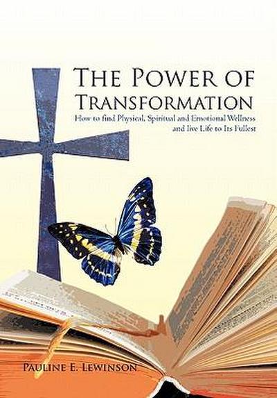 The Power of Transformation - Pauline E. Lewinson