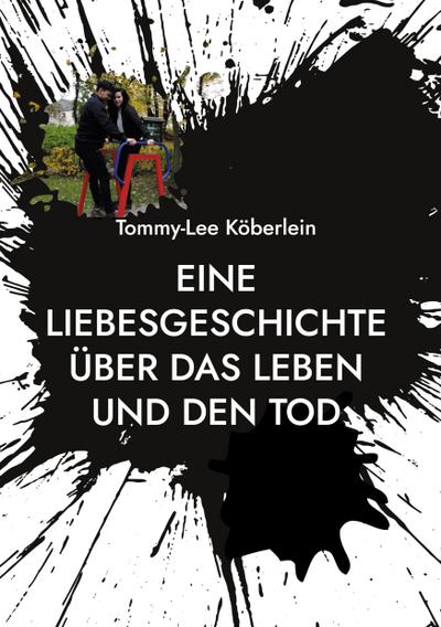 Eine Liebesgeschichte über das Leben und den Tod
