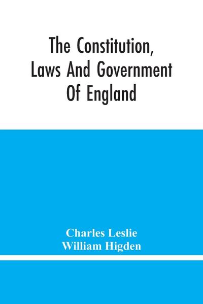 The Constitution, Laws And Government Of England