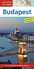 GO VISTA: Reiseführer Budapest: Mit Faltkarte (Go Vista City Guide)