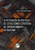 A efetivação da política de cotas como estratégia do enfrentamento ao racismo