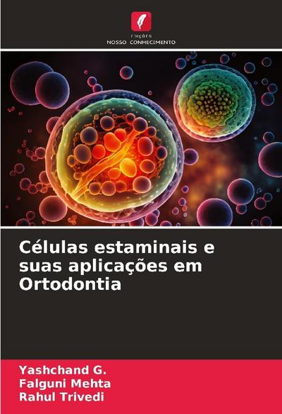 Células estaminais e suas aplicações em Ortodontia