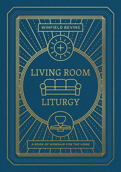 Living Room Liturgy