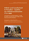 Militaer und Gesellschaft in Preuen - Quellen zur Militaersozialisation 1713-1806
