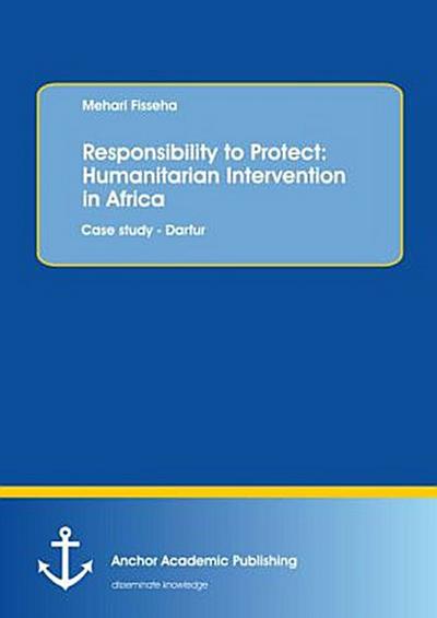 Responsibility to Protect: Humanitarian Intervention in Africa