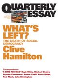 Quarterly Essay 21 What’s Left?