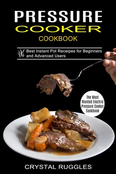 Pressure Cooker Cookbook