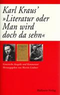 Karl Kraus’ ’Literatur oder Man wird doch da sehn’