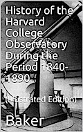 History of the Harvard College Observatory During the Period 1840-1890