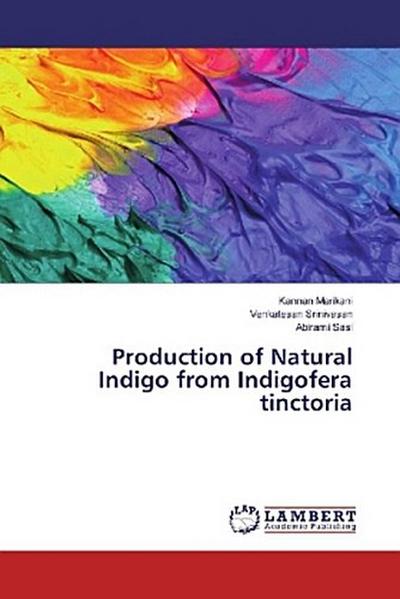 Production of Natural Indigo from Indigofera tinctoria