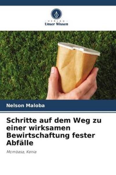 Schritte auf dem Weg zu einer wirksamen Bewirtschaftung fester Abfälle
