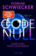 Code Null. Dieses Spiel kennt keine Regeln von Florian Schwiecker | Ebook