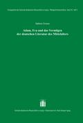 Adam, Eva und das Vermögen der deutschen Literatur des Mittelalters