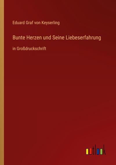 Bunte Herzen und Seine Liebeserfahrung