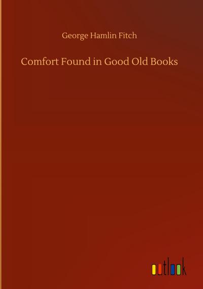 Comfort Found in Good Old Books