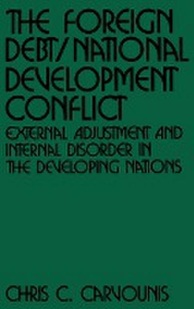 The Foreign Debt/National Development Conflict