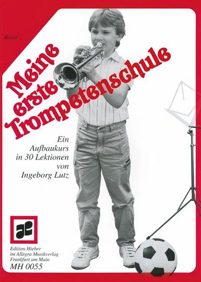 Meine erste Trompetenschule, für Trompete in B (auch für Flügelhorn/Kornett). Bd.2