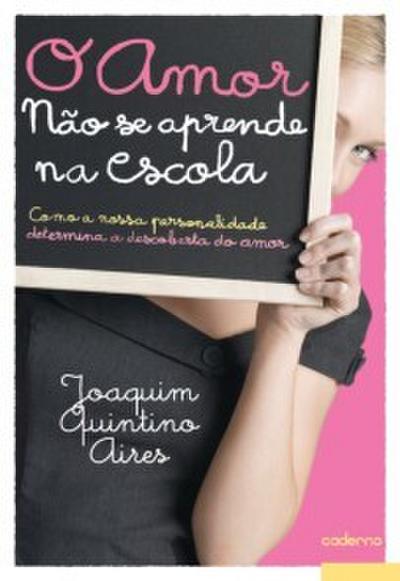 O Amor não se Aprende na Escola