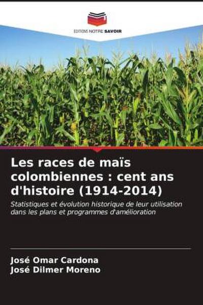 Les races de maïs colombiennes : cent ans d’histoire (1914-2014)