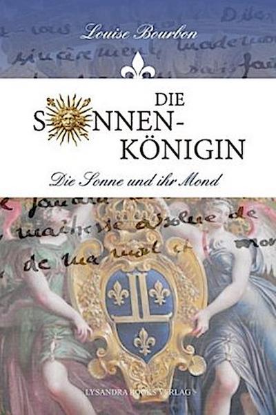 Die Sonnenkönigin - Die Sonne und ihr Mond