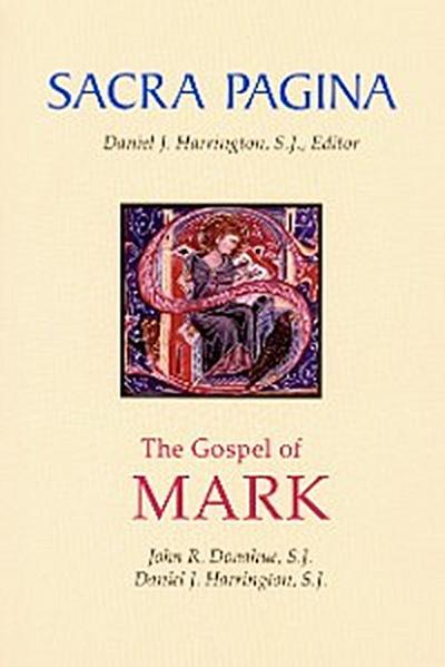 Sacra Pagina: The Gospel of Mark