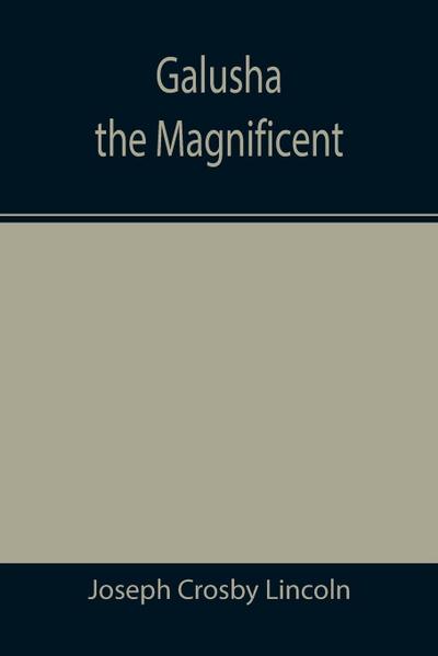 Galusha the Magnificent