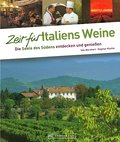 Zeit für Italiens Weine: Die Seele Italiens entdecken und genießen