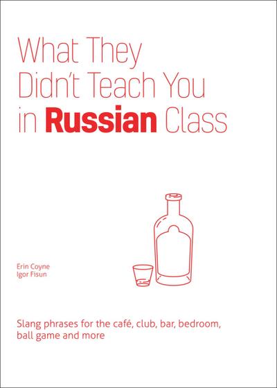 What They Didn’t Teach You in Russian Class