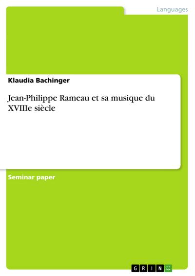 Jean-Philippe Rameau et sa musique du XVIIIe siècle - Klaudia Bachinger