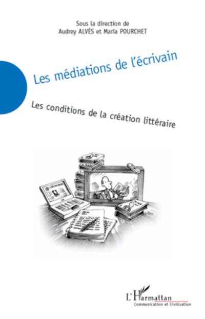 Les médiations de l’écrivain